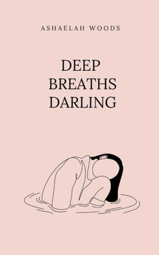 Deep Breaths Darling Deep Breaths Darling