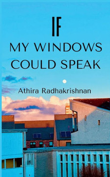If My Windows Could Speak