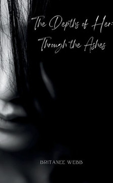 The Depths of Her : Through the Ashes