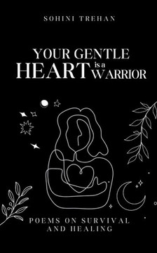 Your Gentle Heart is a Warrior