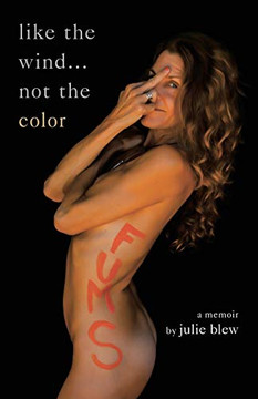 like the wind?not the color: a memoir