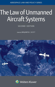 The Law of Unmanned Aircraft Systems The Law of Unmanned Aircraft Systems