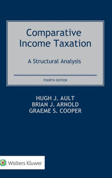 Comparative Income Taxation : A Structural Analysis Comparative Income Taxation : A Structural Analysis