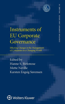 Instruments of EU Corporate Governance : Effecting Changes in the Management of Companies in a Changing World Instruments of EU Corporate Governance : Effecting Changes in the Management of Companies in a Changing World