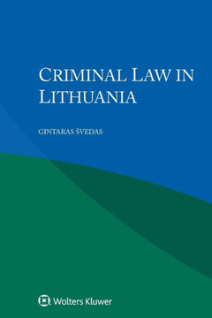 Criminal Law in Lithuania Criminal Law in Lithuania