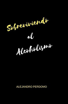 Sobreviviendo Al Alcoholismo (Spanish Edition)