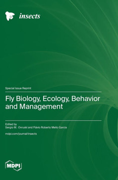 Fly Biology, Ecology, Behavior and Management Fly Biology, Ecology, Behavior and Management