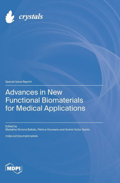 Advances in New Functional Biomaterials for Medical Applications Advances in New Functional Biomaterials for Medical Applications