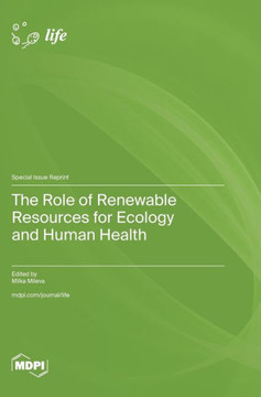 The Role of Renewable Resources for Ecology and Human Health
