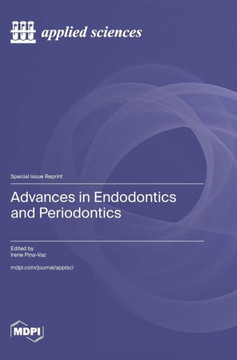 Advances in Endodontics and Periodontics Advances in Endodontics and Periodontics