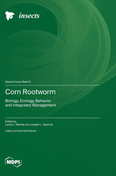 Corn Rootworm : Biology, Ecology, Behavior and Integrated Management Corn Rootworm : Biology, Ecology, Behavior and Integrated Management