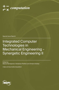 Integrated Computer Technologies in Mechanical Engineering - Synergetic Engineering ?