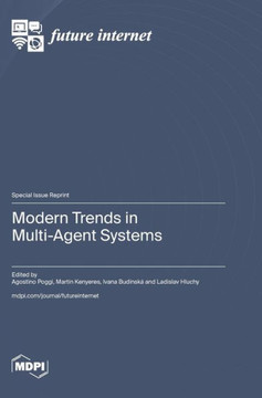 Modern Trends in Multi-Agent Systems