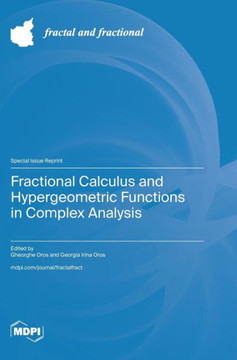Fractional Calculus and Hypergeometric Functions in Complex Analysis