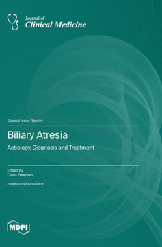 Biliary Atresia : Aetiology, Diagnosis and Treatment Biliary Atresia : Aetiology, Diagnosis and Treatment