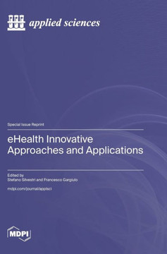 EHealth Innovative Approaches and Applications