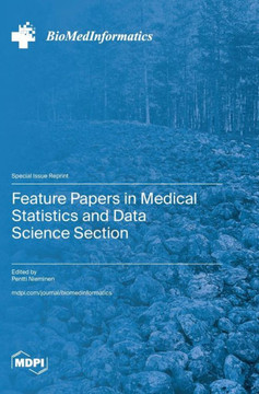Feature Papers in Medical Statistics and Data Science Section