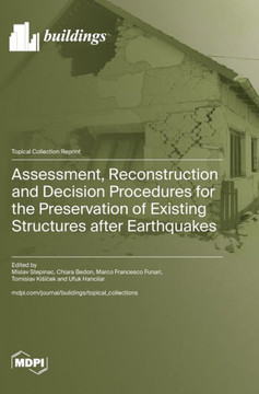 Assessment, Reconstruction and Decision Procedures for the Preservation of Existing Structures After Earthquakes