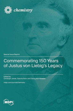 Commemorating 150 Years of Justus Von Liebig's Legacy