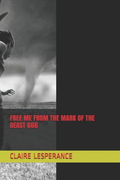 FREE ME FROM THE MARK OF THE BEAST 666