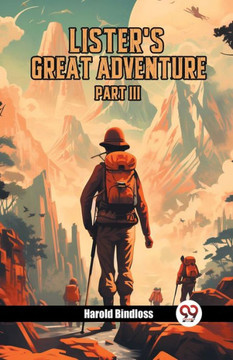 Lister's Great Adventure PART III