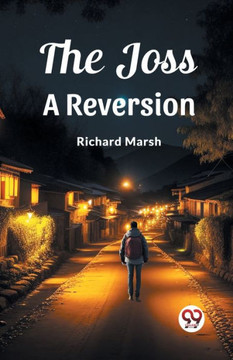 The Joss A Reversion The Joss A Reversion