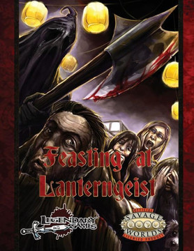 Feasting at Lanterngeist (Savage Worlds) (Savage Worlds Adventures)