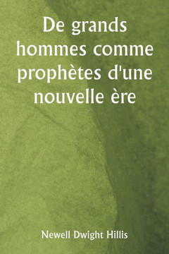 De grands hommes comme prophètes d'une nouvelle ère