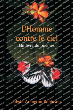 L'Homme contre le ciel Un livre de poèmes L'Homme contre le ciel Un livre de poèmes
