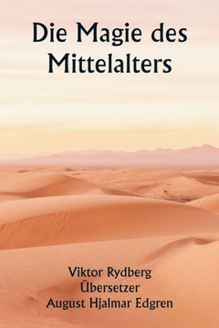 Die Magie des Mittelalters Die Magie des Mittelalters