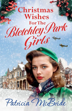 Christmas Wishes for the Bletchley Park Girls Christmas Wishes for the Bletchley Park Girls