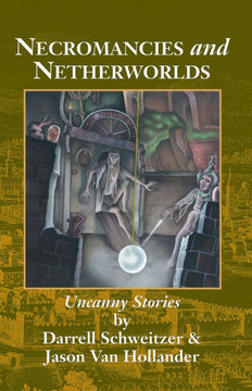 Necromancies and Netherworlds : Uncanny Stories