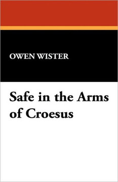Safe in the Arms of Croesus