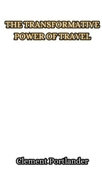 The Transformative Power of Travel
