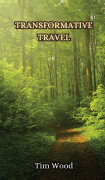 Transformative Travel Transformative Travel