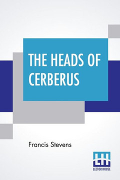 The Heads Of Cerberus The Heads Of Cerberus