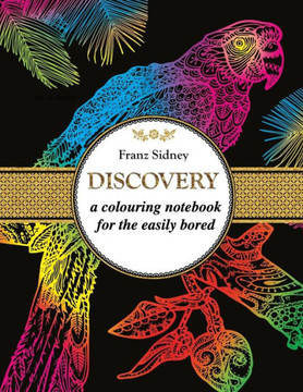 Discovery: A colouring notebook for the easily bored