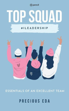 Top Squad : Essentials of an Excellent Team