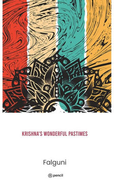 Krishna's Wonderful Pastimes