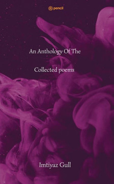 An Anthology Of The Collected Poems An Anthology Of The Collected Poems