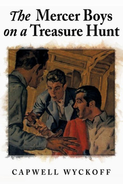 The Mercer Boys on a Treasure Hunt The Mercer Boys on a Treasure Hunt