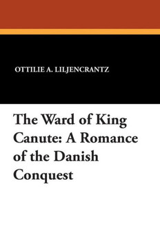 The Ward of King Canute : A Romance of the Danish Conquest The Ward of King Canute : A Romance of the Danish Conquest