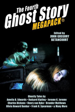 The Fourth Ghost Story MEGAPACK® : 25 Classic Haunts!