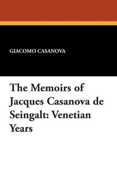 The Memoirs of Jacques Casanova de Seingalt : Venetian Years