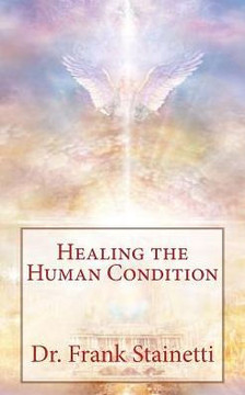 Healing the Human Condition