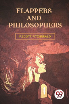 Flappers and Philosophers Flappers and Philosophers