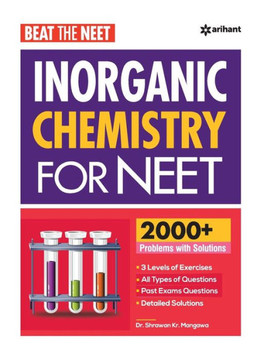 Beat The Neet Inorganic Chemistry For NEET Beat The Neet Inorganic Chemistry For NEET