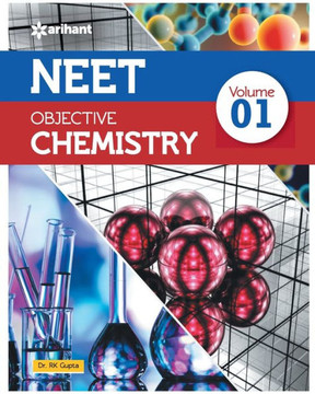 NEET Objective Chemistry Volume 1 NEET Objective Chemistry Volume 1