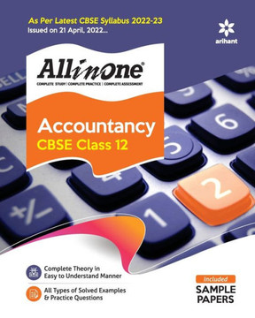 CBSE All In One Accountancy Class 12 2022-23 Edition (As Per Latest CBSE Syllabus Issued on 21 April 2022)