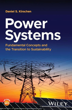 Power Systems : Fundamental Concepts and the Transition to Sustainability